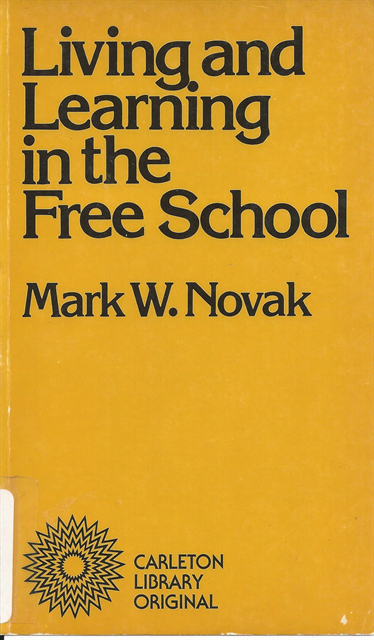 Mark Novak - Living and Learning in the Free School, E-bok