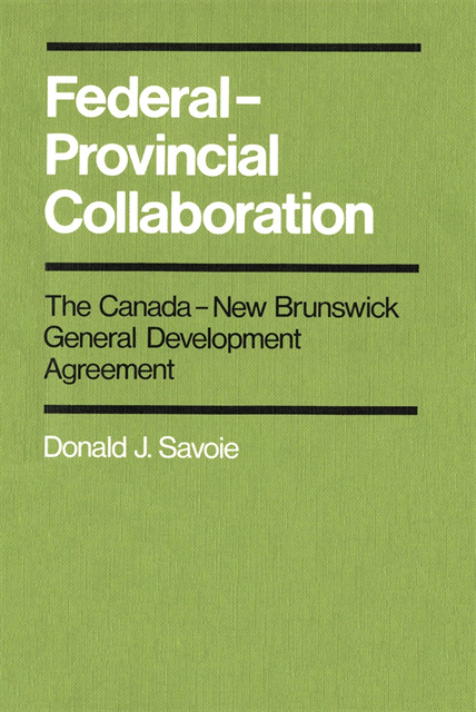 Donald J. Savoie - Federal-Provincial Collaboration, E-bok