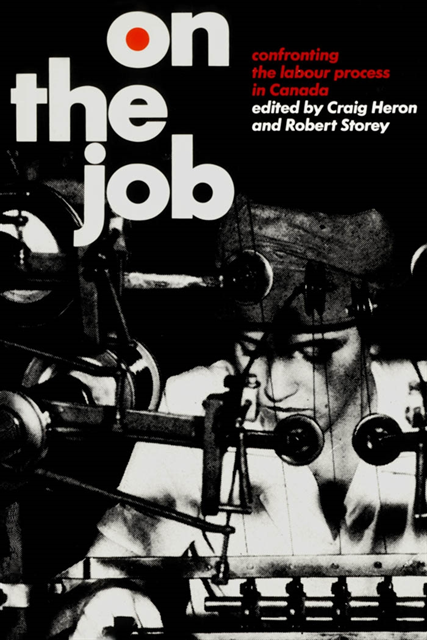 Robert Storey, Craig Heron - On the Job, E-bok