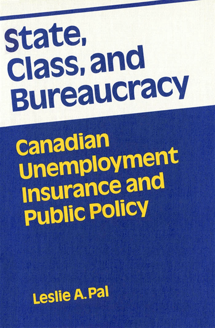 Leslie A. Pal - State, Class, and Bureaucracy, E-bok