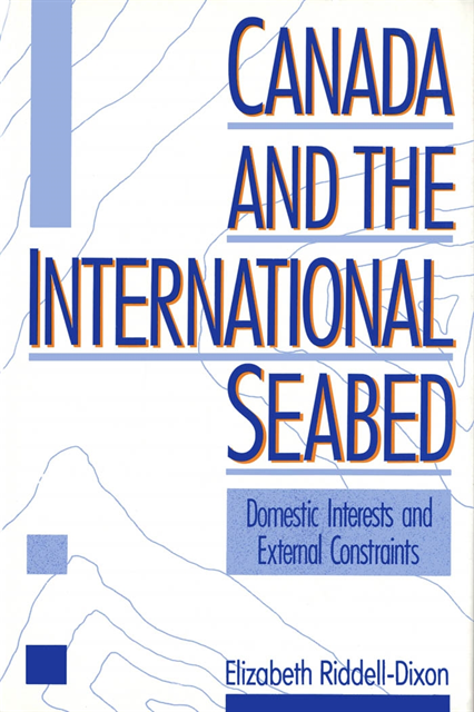 Elizabeth Riddell-Dixon - Canada and the International Seabed, E-bok