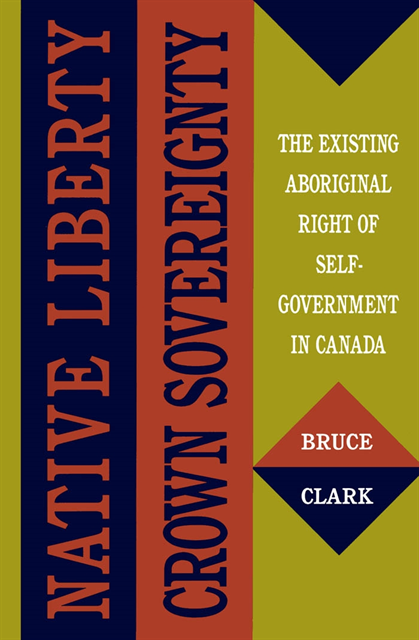 Bruce Clark - Native Liberty, Crown Sovereignty, E-bok