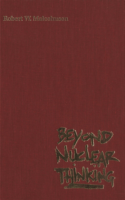 Robert W. Malcolmson - Beyond Nuclear Thinking, E-bok