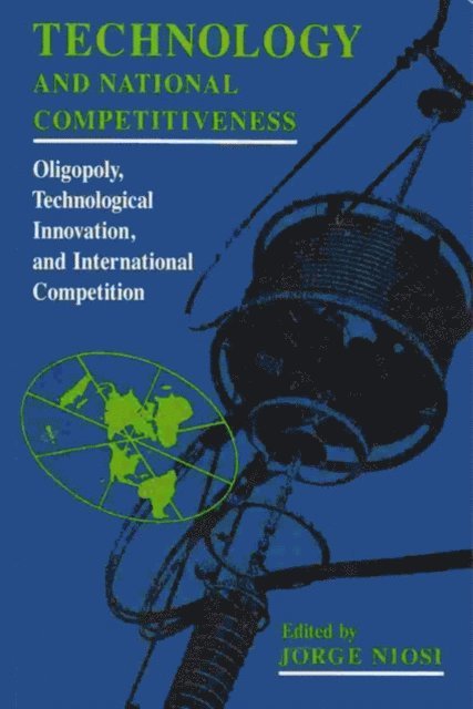 Jorge Niosi - Technology and National Competitiveness, E-bok