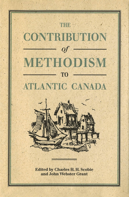John Webster Grant, Charles H.H. Scobie - Contribution of Methodism to Atlantic Canada, E-bok