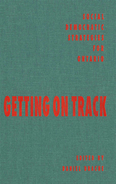 Daniel Drache - Getting on Track, E-bok