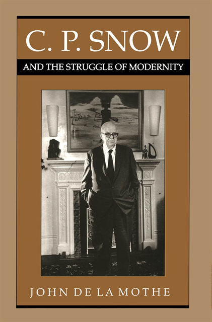 John De La Mothe - C.P. Snow and the Struggle of Modernity, E-bok