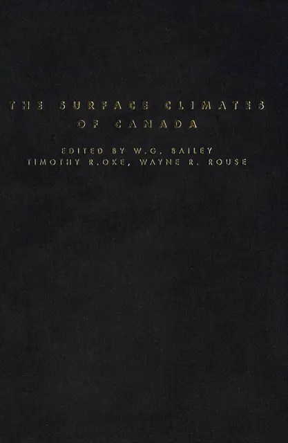 Wayne Rouse, W.G. Bailey, Timothy R. Oke - Surface Climates of Canada, E-bok. Tillgänglighet: Lägg i varukorg