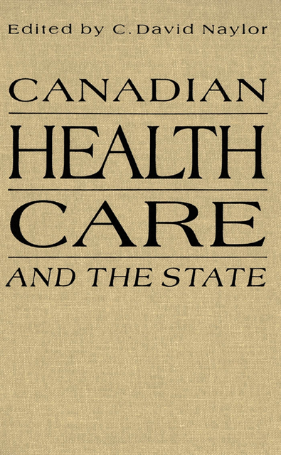 David Naylor - Canadian Health Care and the State, E-bok. Tillgänglighet: Lägg i varukorg
