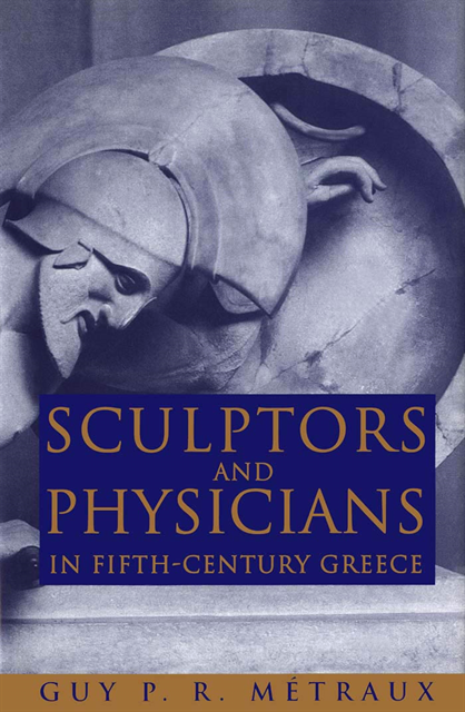 Guy P.R. Metraux - Sculptors and Physicians in Fifth-Century Greece, E-bok