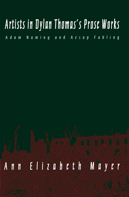 Ann Elizabeth Mayer - Artists in Dylan Thomas's Prose Works, E-bok