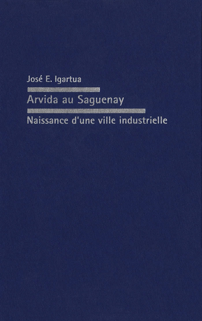 Jose E. Igartua - Arvida au Saguenay, E-bok