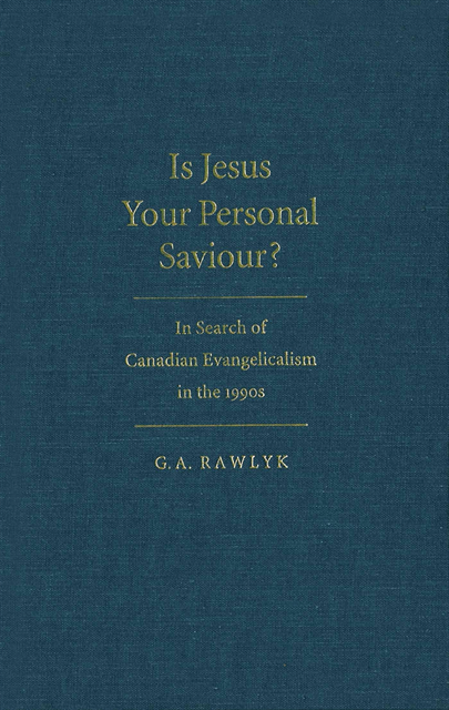 George A. Rawlyk - Is Jesus Your Personal Saviour?, E-bok