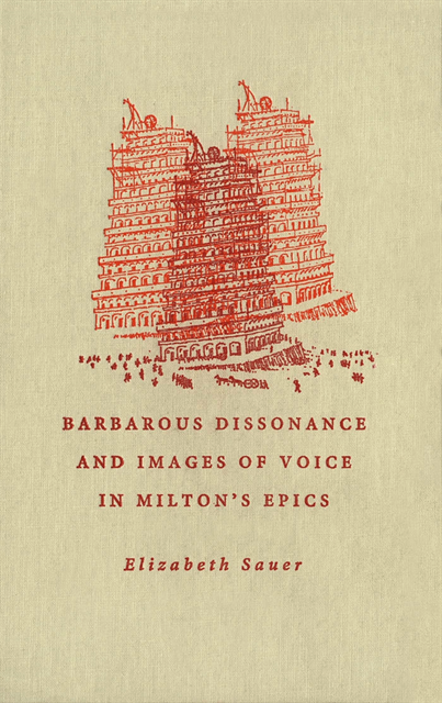 Elizabeth Sauer - Barbarous Dissonance and Images of Voice in Milton's Epics, E-bok