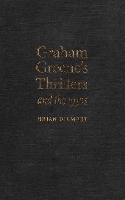 Brian Diemert - Graham Greene's Thrillers and the 1930s, E-bok