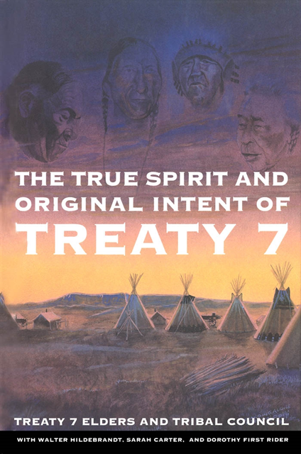 Treaty 7 Elders - True Spirit and Original Intent of Treaty 7, E-bok
