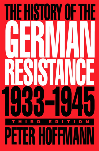 Peter Hoffmann - History of the German Resistance, 1933-1945, Third Edition, E-bok