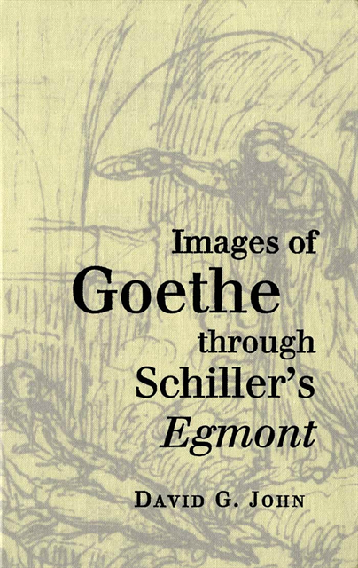 David G. John - Images of Goethe through Schiller's Egmont, E-bok