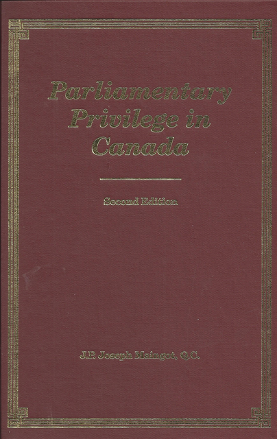 Joseph P. Maingot - Parliamentary Privilege in Canada, E-bok