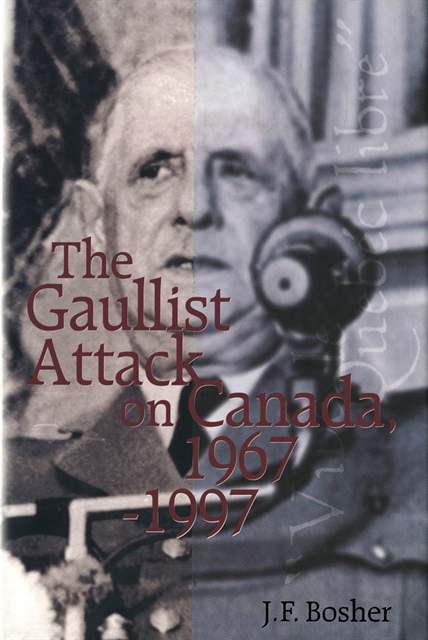 J. F. Bosher - Gaullist Attack on Canada, 1967-1997, E-bok