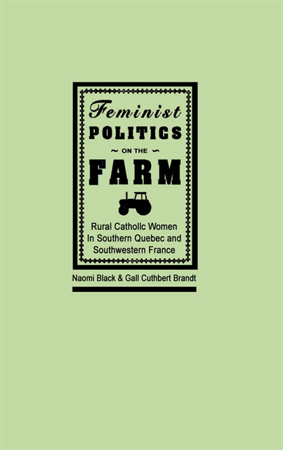 Gail Cuthbert Brandt, Naomi Black - Feminist Politics on the Farm, E-bok