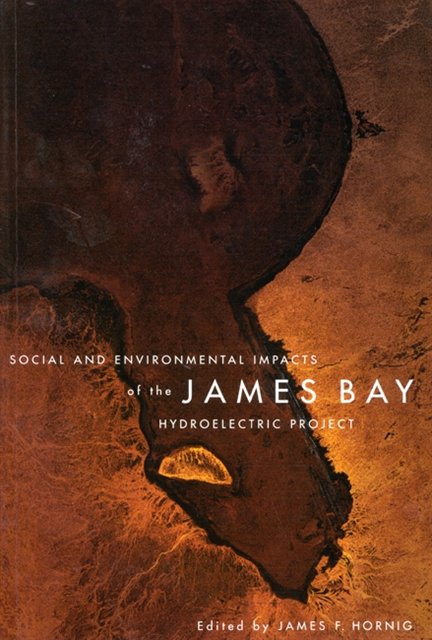 James F. Hornig - Social and Environmental Impacts of the James Bay Hydroelectric Project, E-bok