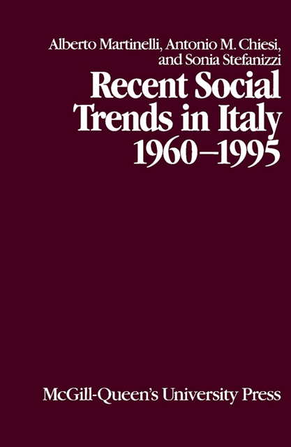 Sonia Stefanizzi, Antonio Chiesi, Alberto Martinelli - Recent Social Trends in Italy, 1960-1995, E-bok