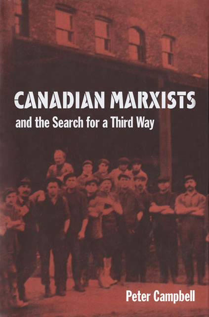 Peter Campbell - Canadian Marxists and the Search for a Third Way, E-bok