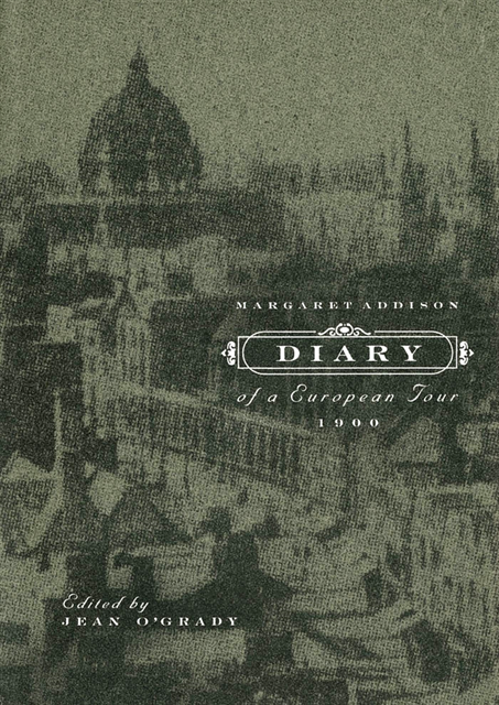 Jean O'Grady, Margaret Addison - Diary of a European Tour, 1900, E-bok