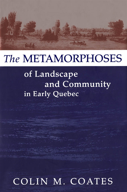 Colin M. Coates - Metamorphoses of Landscape and Community in Early Quebec, E-bok