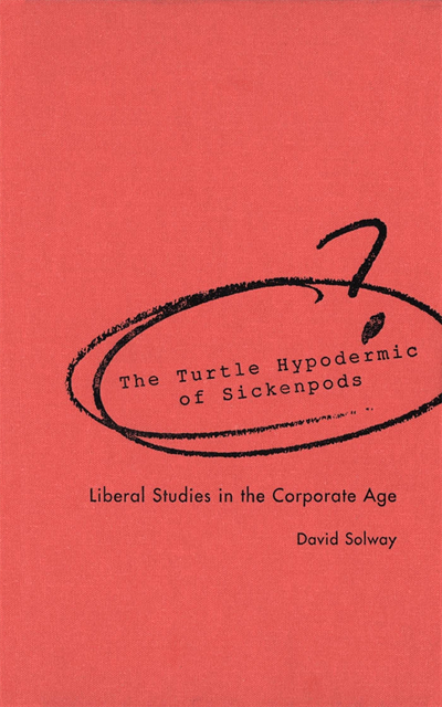 David Solway - Turtle Hypodermic of Sickenpods, E-bok