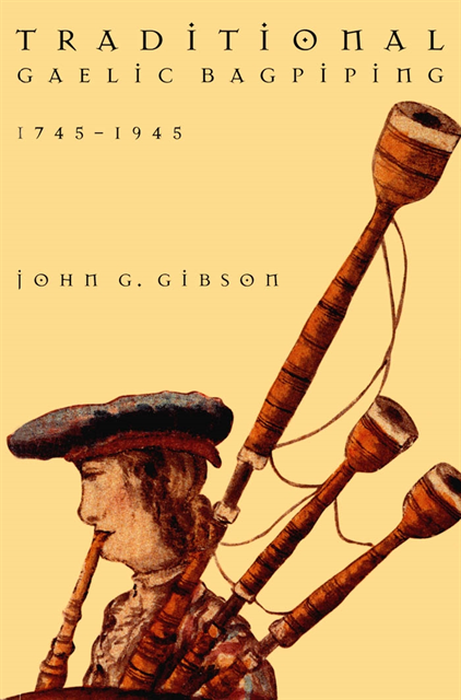 John G. Gibson - Traditional Gaelic Bagpiping, 1745-1945, E-bok