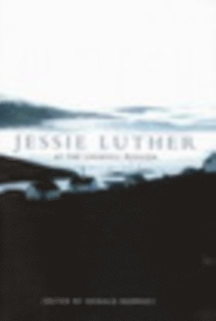 Ronald Rompkey - Jessie Luther at the Grenfell Mission, E-bok