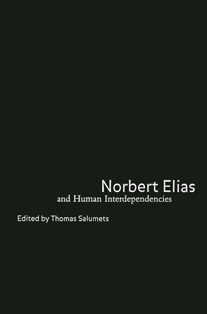 Thomas Salumets - Norbert Elias and Human Interdependencies, E-bok