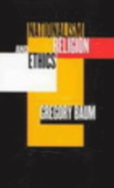 Gregory Baum - Nationalism, Religion, and Ethics, E-bok