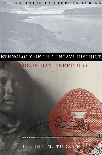 Lucien M. Turner - Ethnology of the Ungava District, Hudson Bay Territory, E-bok