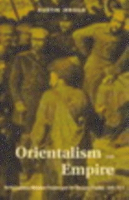 Austin Jersild - Orientalism and Empire, E-bok