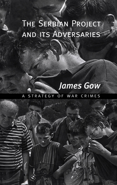 James Gow - Serbian Project and Its Adversaries, E-bok