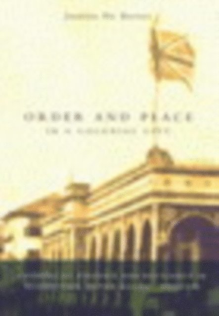 Juanita De Barros - Order and Place in a Colonial City, E-bok
