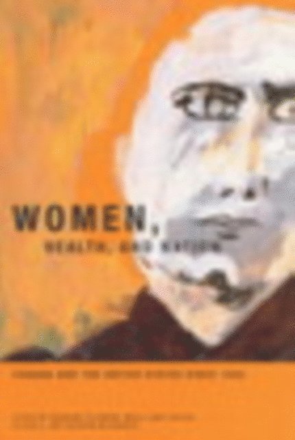 Alison Li, Molly Ladd-Taylor, Georgina Feldberg - Women, Health, and Nation, E-bok