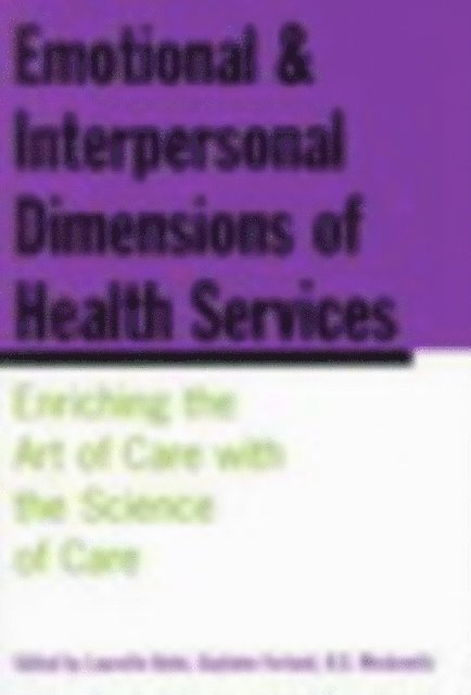 0 Moskowitz, Guylaine Ferland, Laurette Dube - Emotional and Interpersonal Dimensions of Health Services, E-bok