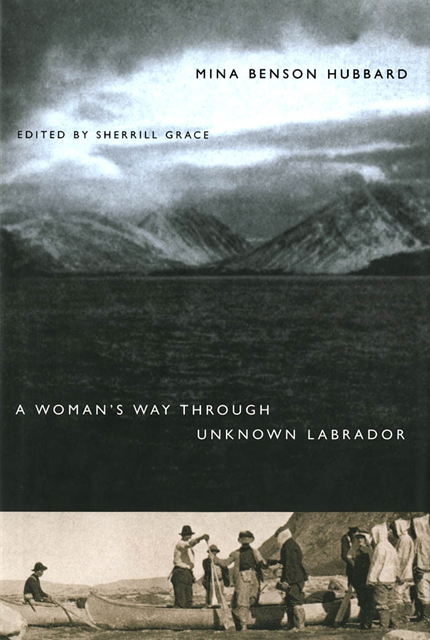 Sherrill E Grace, Mina Benson Hubbard - Woman's Way Through Unknown Labrador, E-bok