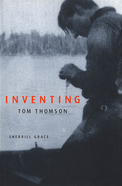 Sherrill Grace - Inventing Tom Thomson, E-bok