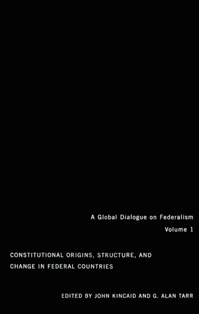 Alan Tarr, John Kincaid - Constitutional Origins, Structure, and Change in Federal Countries, E-bok