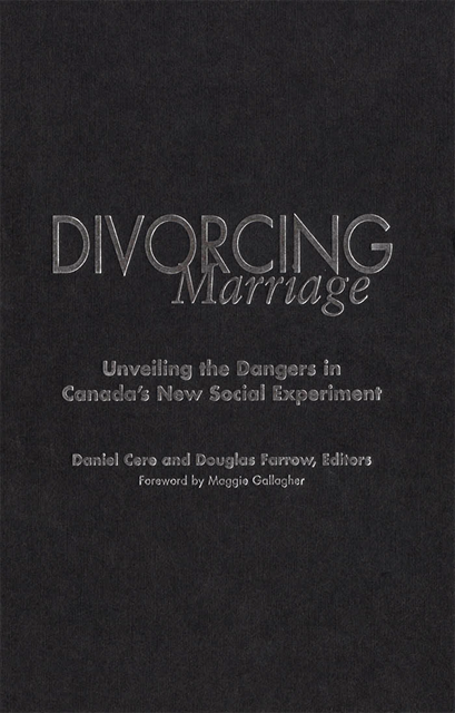 Douglas Farrow, Daniel Cere - Divorcing Marriage, E-bok