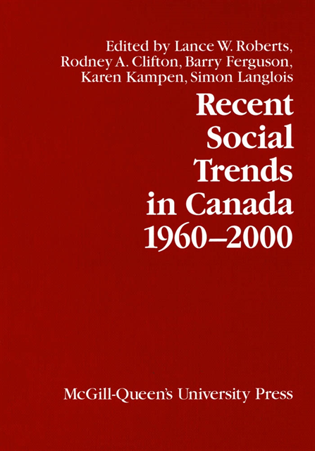 Barry Ferguson, Rodney A. Clifton, Lance W. Roberts - Recent Social Trends in Canada, 1960-2000, E-bok