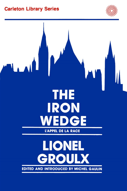 Lionel Groulx - Iron Wedge/L'appel de la race, E-bok