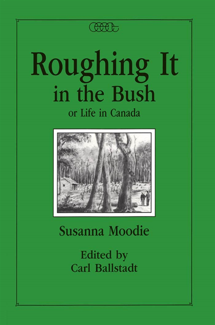 Carl Ballstadt, Susanna Moodie - Roughing it in the Bush or Life in Canada, E-bok