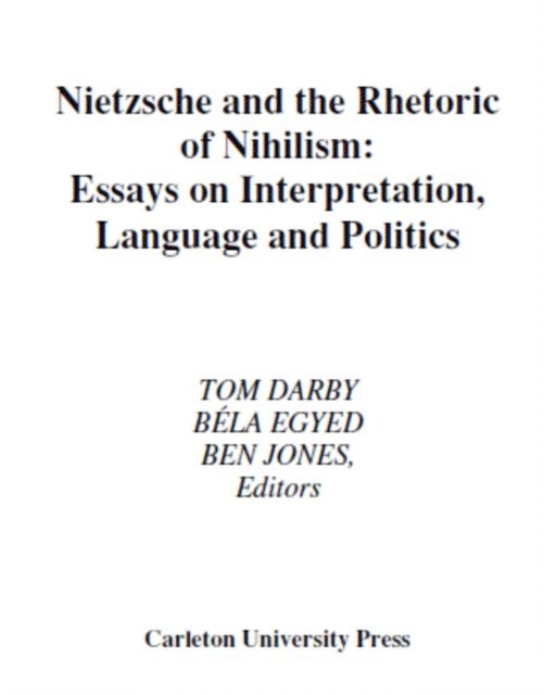 Ben Jones, Bela Egyed, Tom Darby - Nietzsche and the Rhetoric of Nihilism, E-bok