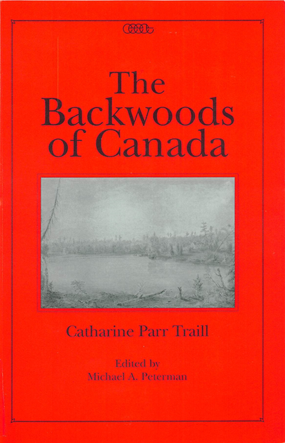 Michael A. Peterman, Catharine Parr Traill - Backwoods of Canada, E-bok